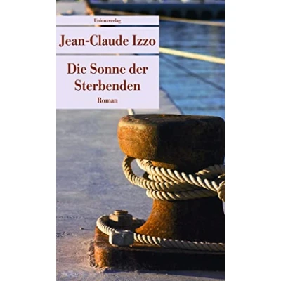 Abbildung von Die Sonne der Sterbenden: Roman (Unionsverlag Taschenbücher)
