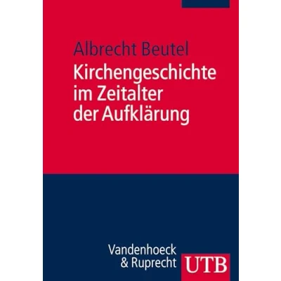 Abbildung von Kirchengeschichte im Zeitalter der Aufklärung: Ein Kompendium