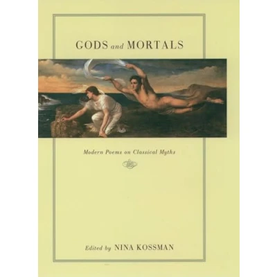 Abbildung von Gods and Mortals: Modern Poems on Classical Myths