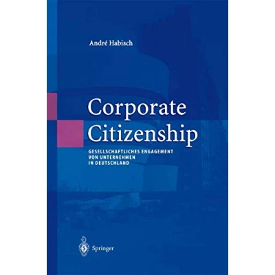 Abbildung von Corporate Citizenship: Gesellschaftliches Engagement von Unternehmen in Deutschland (Unternehmen und Gesellschaft)