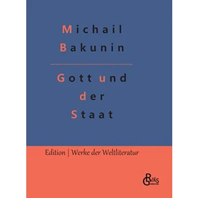 Abbildung von Gott und der Staat (Edition Werke Weltliteratur Hardcover)