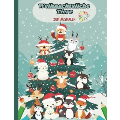 Abbildung von Weihnachtlicher Winterwaldzauber: Festliche Tiere und magische Motive zum Ausmalen: Weihnachtsliche Ausmalen