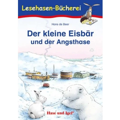 Abbildung von der kleine Eisbär und Angsthase: Schulausgabe (Lesehasen Bücherei)