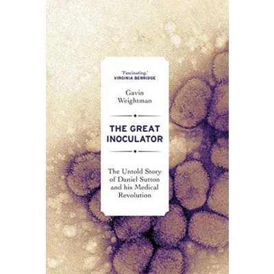Abbildung von The Great Inoculator: Untold Story of Daniel Sutton and His Medical Revolution