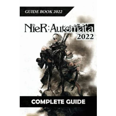 Abbildung von NieR:Automata Complete Guide 2022: Best Tips, Tricks and Strategies to Become a Pro Player