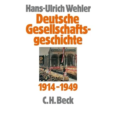 Abbildung von Deutsche Gesellschaftsgeschichte Bd. 4: Vom Beginn des Ersten Weltkrieges bis zur Gründung der beiden deutschen Staaten 1914 1949: Ausgezeichnet mit ... Buch, Kategorie Neueste Geschichte 2003