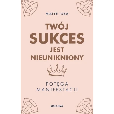 Abbildung von Twój sukces jest nieunikniony. Potęga manifestacji