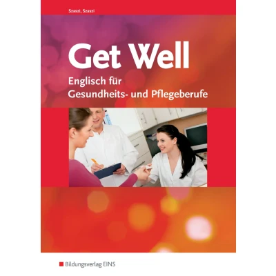 Abbildung von Get Well. Englisch für Gesundheits und Pflegeberufe