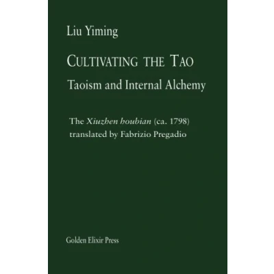 Abbildung von Cultivating the Tao: Taoism and Internal Alchemy (Masters, Band 2)