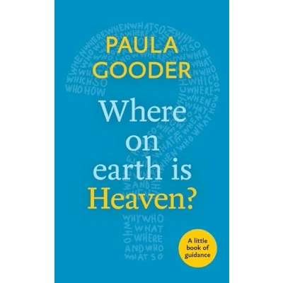 Abbildung von Where on Earth is Heaven?: A Little Book of Guidance (Little Books Guidance)