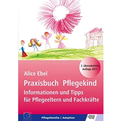 Abbildung von Praxisbuch Pflegekind: Informationen und Tipps für Pflegeeltern Fachkräfte
