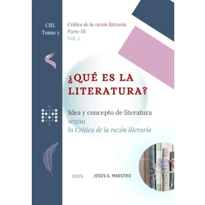 Abbildung von ¿Qué es la literatura?: Idea y concepto de literatura según Crítica razón literaria