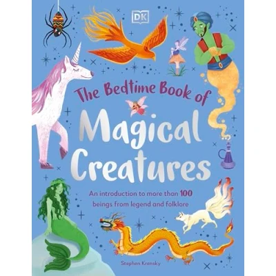 Abbildung von The Bedtime Book of Magical Creatures: An Introduction to More than 100 Creatures from Legend and Folklore (The Books)