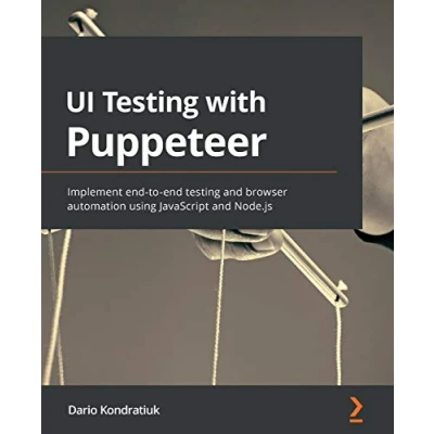 Abbildung von UI testing with Puppeteer: Implement end to and browser automation using JavaScript Node.js