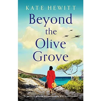 Abbildung von Beyond the Olive Grove: An absolutely gripping and heartbreaking WW2 historical novel (Totally novels by Kate Hewitt)