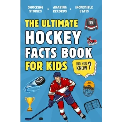 Abbildung von The Ultimate Hockey Fact Book For Kids: 300 Fun, Educational and Surprising Ice Facts Young Children
