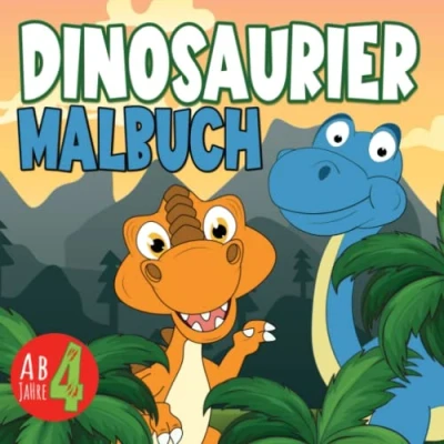 Abbildung von Dinosaurier Malbuch für Kinder ab 4 Jahre: Ausmalbuch Mädchen und Jungen mit 40+ schönen Dino Motiven Dinosauriernamen