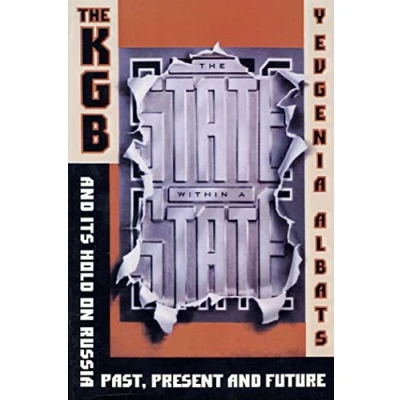Abbildung von The State Within a State: KGB and Its Hold on Russia Past, Present, Future