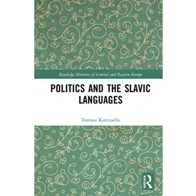 Abbildung von Politics and the Slavic Languages (Routledge Histories of Central Eastern Europe)