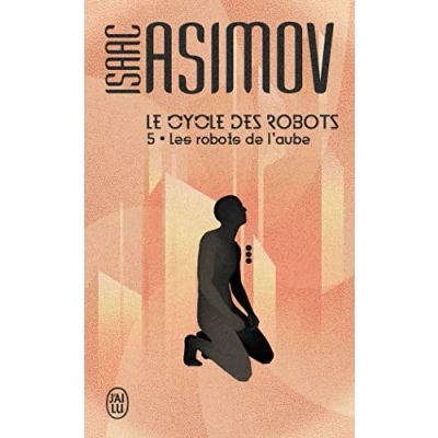 Abbildung von Le cycle des robots : Les de l&#039;aube
