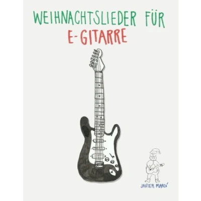 Abbildung von Weihnachtslieder für E Gitarre: Leichte Lieder in Noten und Tabulatur!