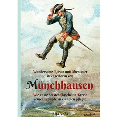 Abbildung von Wundersame Reisen und Abenteuer des Freiherrn von Münchhausen: Wie er sie bei der Flasche im Kreise seiner Freunde zu erzählen pflegte: ... erza¿hlen pflegte