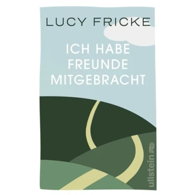 Abbildung von Ich habe Freunde mitgebracht: Roman »Ein anrührendes Generationenporträt.« DIE ZEIT