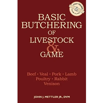 Abbildung von Basic Butchering of Livestock &amp; Game: Beef, Veal, Pork, Lamb, Poultry, Rabbit, Venison