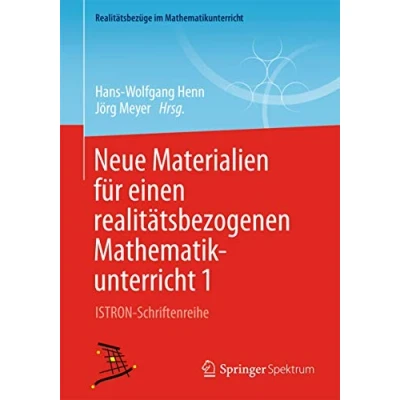 Abbildung von Neue Materialien für einen realitätsbezogenen Mathematikunterricht 1: ISTRON Schriftenreihe (Realitätsbezüge im Mathematikunterricht)