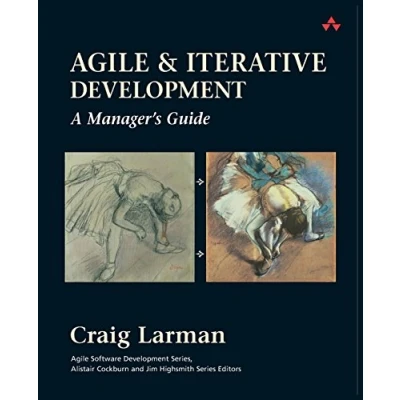 Abbildung von Agile and Iterative Development: A Manager&#039;s Guide (Agile Software Development Series)