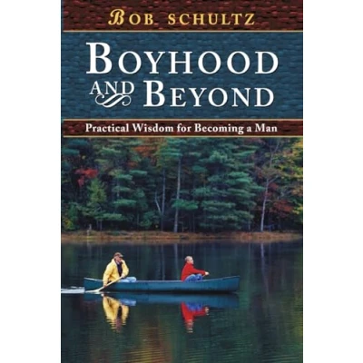 Abbildung von Boyhood and Beyond: Practical Wisdom for Becoming a Man