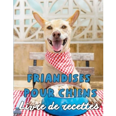 Abbildung von Livre de Recettes Friandises pour Chiens: Des Biscuits à faire la Maison