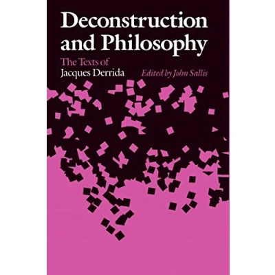 Abbildung von Deconstruction and Philosophy: The Texts of Jacques Derrida
