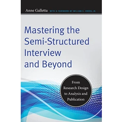 Abbildung von Mastering the Semi Structured Interview and Beyond: From Research Design to Analysis Publication (Qualitative Studies in Psychology)