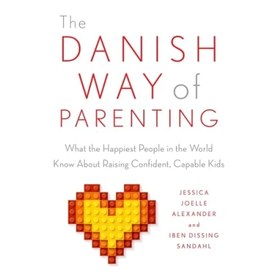 Abbildung von the Danish Way of Parenting: What Happiest People in World Know About Raising Confident, Capable Kids