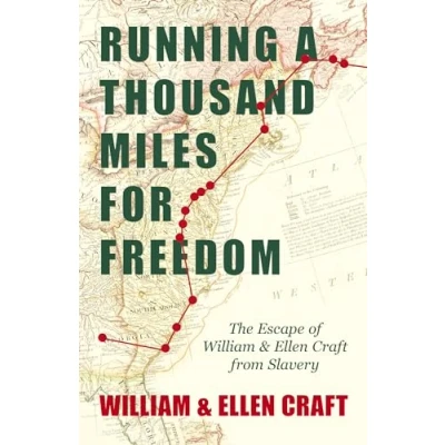 Abbildung von Running a Thousand Miles for Freedom The Escape of William and Ellen Craft from Slavery: With an Introductory Chapter by Frederick Douglass