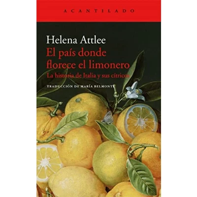 Abbildung von el país donde florece limonero : la historia de Italia y sus cítricos (El Acantilado, Band 344)