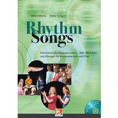 Abbildung von Rhythm Songs: Solmisation plus Bodypercussion über 100 Lieder und Übungen für Musikunterricht Chor