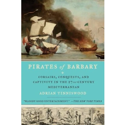 Abbildung von Pirates of Barbary: Corsairs, Conquests and Captivity in the Seventeenth Century Mediterranean