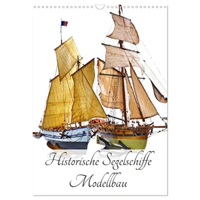 Abbildung von Historische Segelschiffe Modellbau (Wandkalender 2025 DIN A3 hoch), CALVENDO Monatskalender