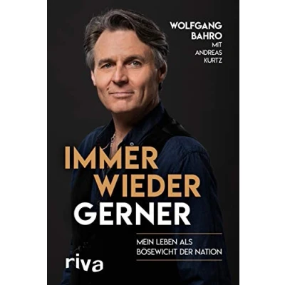 Abbildung von Immer wieder Gerner: Mein Leben als Bösewicht der Nation