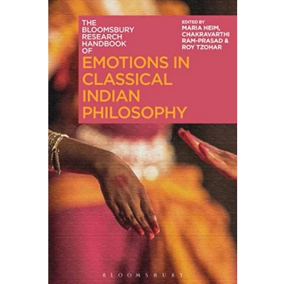 Abbildung von Bloomsbury Research Handbook of Emotions in Classical Indian Philosophy, The (Bloomsbury Handbooks Asian Philosophy)