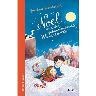 Abbildung von Noel und der geheimnisvolle Wunschzettel: Magische Adventsgeschichte für Kinder ab 9 (Reihe Hanser)