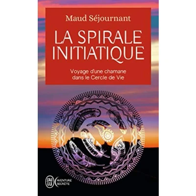 Abbildung von La spirale initiatique: Voyage d&#039;une chamane dans le Cercle de Vie