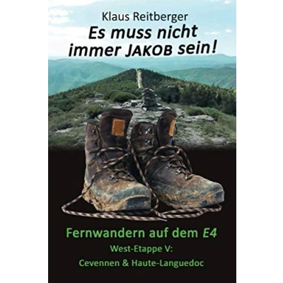 Abbildung von Fernwandern auf dem E4 West Etappe V: Cevennen &amp; Haut Languedoc (Es muss nicht immer Jakob sein)