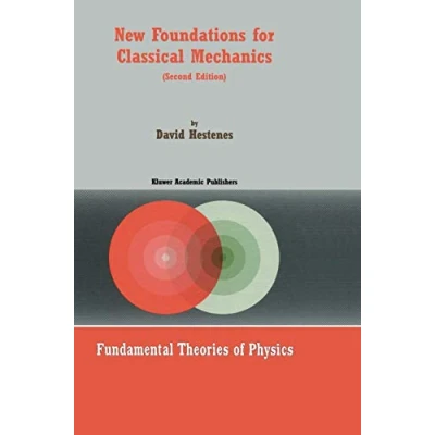 Abbildung von New Foundations for Classical Mechanics (Fundamental Theories of Physics, 99, Band 99)