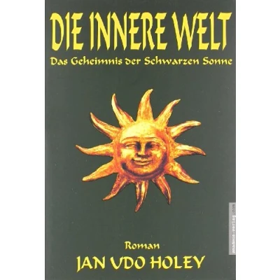 Abbildung von Die innere Welt. Das Geheimnis der Schwarzen Sonne