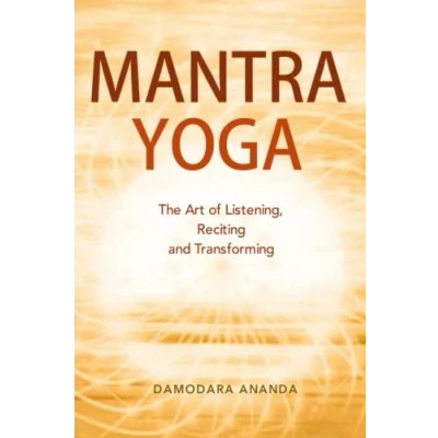 Abbildung von MANTRA YOGA: The Art of Listening, Reciting and Transforming