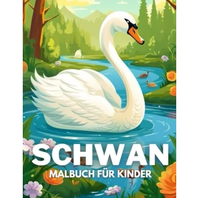 Abbildung von Schwan Malbuch für Kinder: +40 lustige und einfache Zeichnungen von niedlichen zum Ausmalen Kinder, Jungen Faultiere, die lieben Stress abbauen entspannen