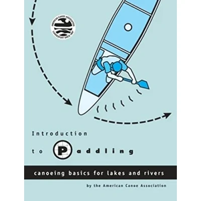 Abbildung von Introduction to Paddling: Canoeing Basics for Lakes and Rivers